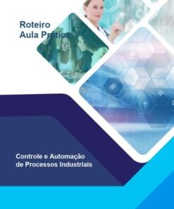 Aula Prática – Controle e Automação de Processos Industriais