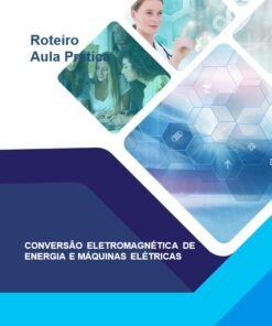 Aula Prática Conversão Eletromagnética de Energia e Máquinas Elétricas