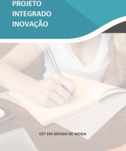 Projeto Integrado Inovação - CST em Design de Moda