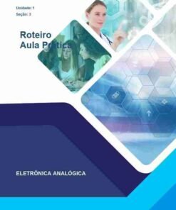 Roteiro Aula Prática – Eletrônica Analógica