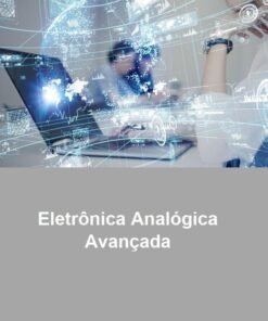 Roteiro de Aula Prática Eletrônica Analógica Avançada