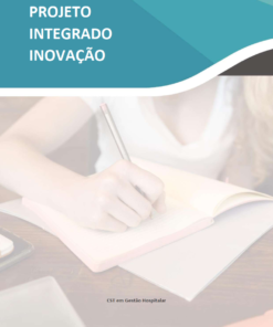 Projeto Integrado Inovação Gestão Hospitalar – Hospital Viver Bem