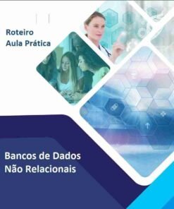 Roteiro Aula Prática Banco de Dados não Relacionais